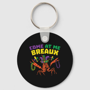 Come At Me Breaux Crawfish Beads Funny Mardi Gras Keychain