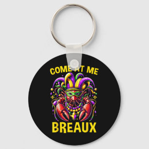 Come At Me Breaux Crawfish Beads Funny Mardi Gras Keychain
