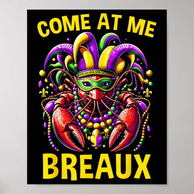 Come At Me Breaux Crawfish Beads Funny Mardi Gras  Poster (Front)