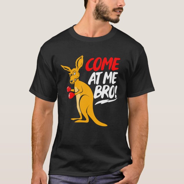 Come At Me Bro Kangaroo T-Shirt (Front)