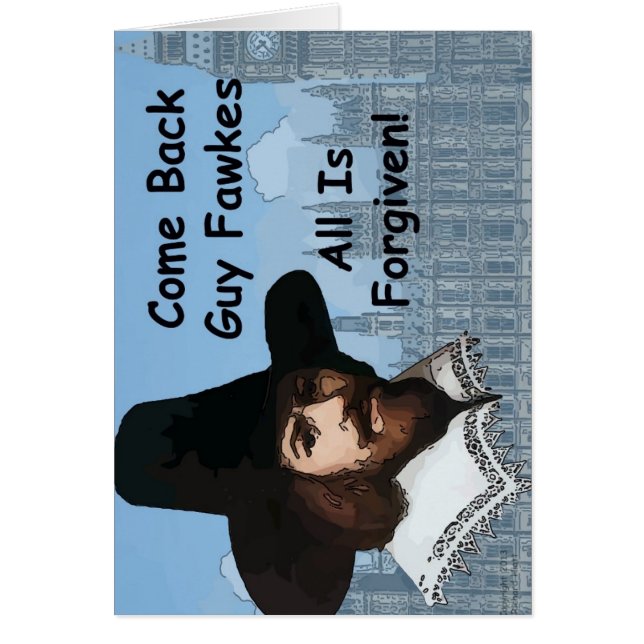 Come Back Guy Fawkes All Is Forgiven (Front)