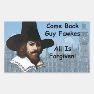 Come Back Guy Fawkes All Is Forgiven Sticker