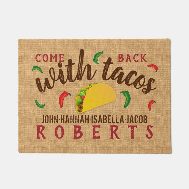 Come Back with Tacos Funny Personalized Family Doormat (Front)