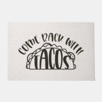 Come back with tacos, funny welcome