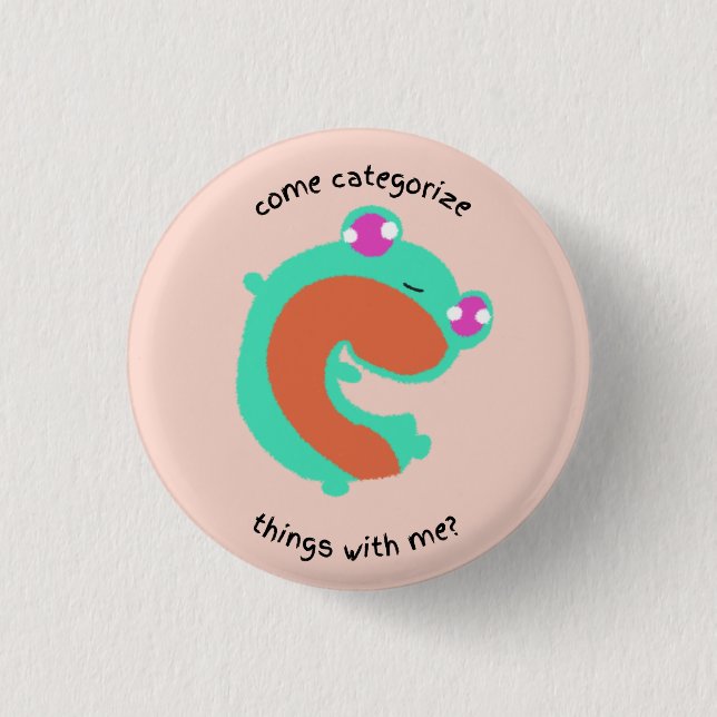 come categorize things with me 1 inch round button (Front)