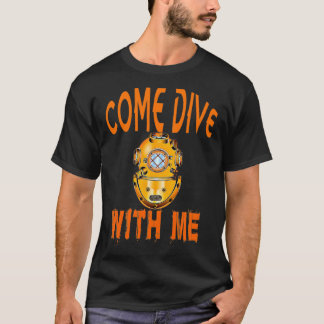 COME DIVE WITH ME SCUBA DIVERS ESSENTIAL TSHIRT