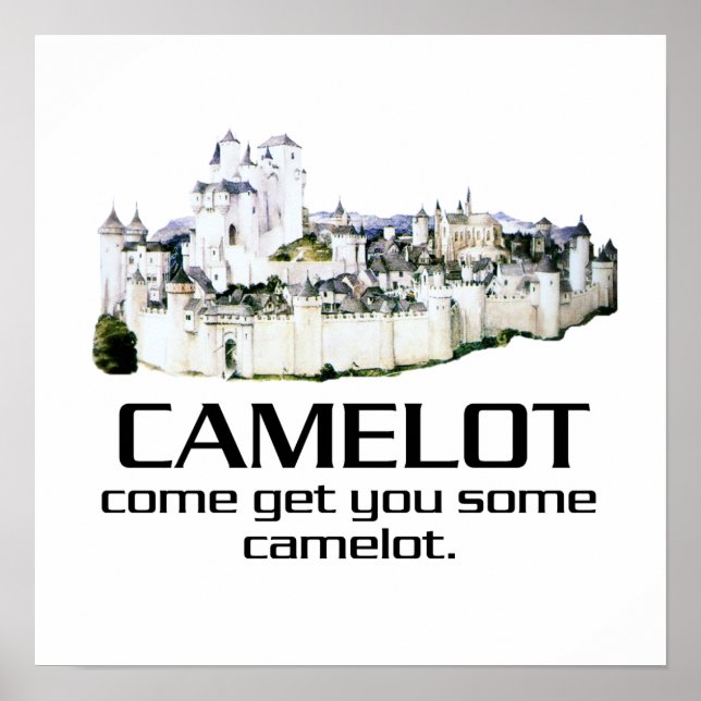 Come Get You Some Camelot Poster (Front)