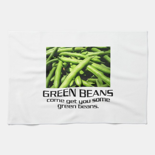 Come Get You Some Green Beans. Kitchen Towel (Horizontal)