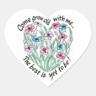 Come Grow Old With Me Sticker
