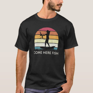 Come Here Fish Bow Fishing Arrow Vintage Bow Fishi T-Shirt