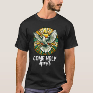 COME HOLY SPIRIT Dove Christian Gifts For Men And  T-Shirt