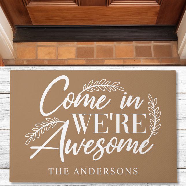 Come In We're Awesome Brown Funny Family Doormat (Creator Uploaded)