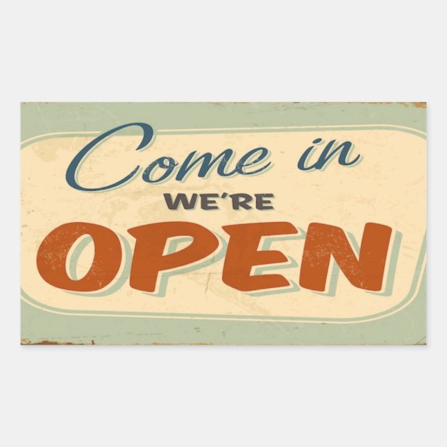 come in we're Open Sticker (Front)