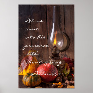 Come into His Presence with Thanksgiving, Psalm 95 Poster