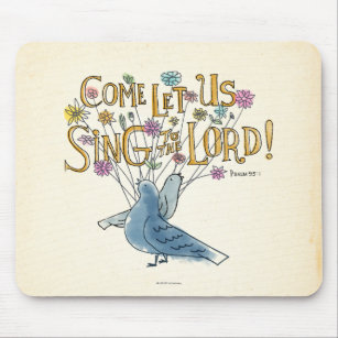 Come Let Us Sing to the Lord Mouse Pad