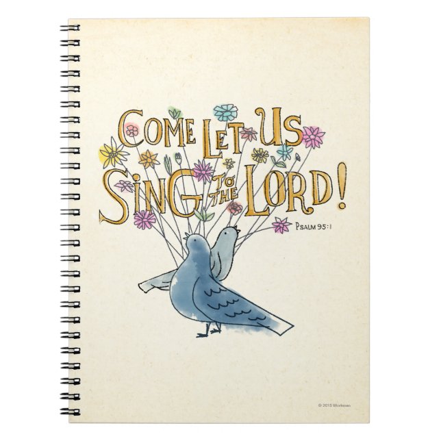 Come Let Us Sing to the Lord Notebook (Front)
