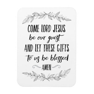 Come Lord Jesus Be Our Guest Prayer Wall Art Magnet