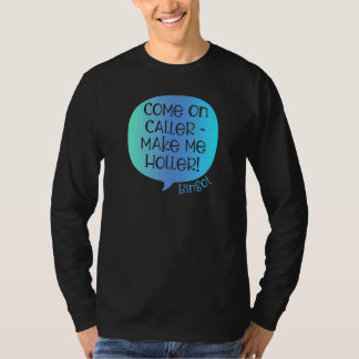Come On Caller Make Me Holler Bingo Bingo 2 T-Shirt