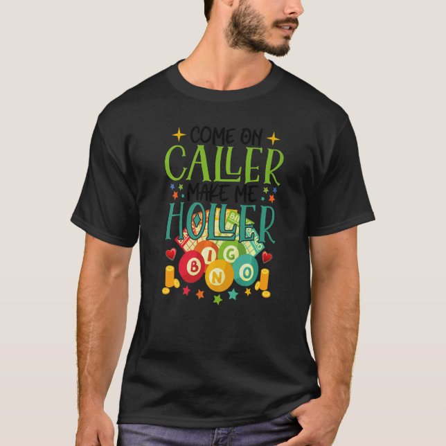 Come On Caller Make Me Holler Bingo  Lottery Women T-Shirt (Front)