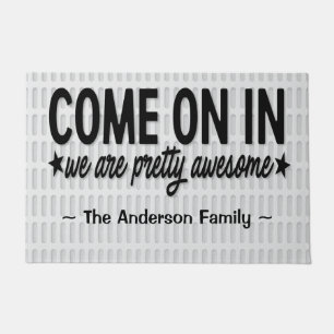 Come On In, We're Awesome, Funny Quote, Typography Doormat