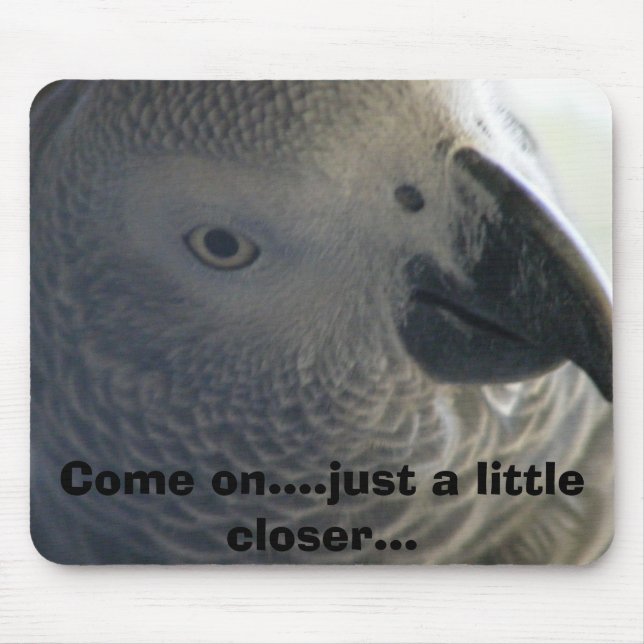 Come on....just a little closer... mouse pad (Front)