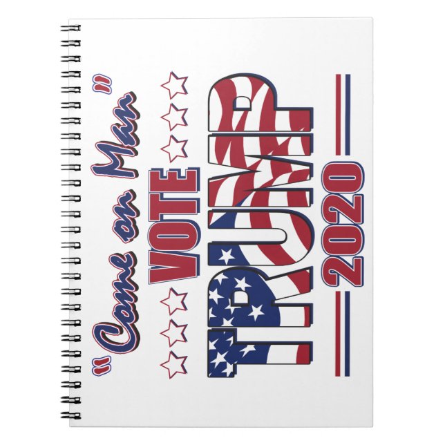 Come-On-Man---Vote-TRUMP Notebook (Front)