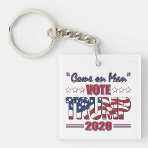 Come on Man - Vote Trump - Trump 2020 Keychain