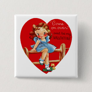 Come on Over and be my Valentine! 2 Inch Square Button