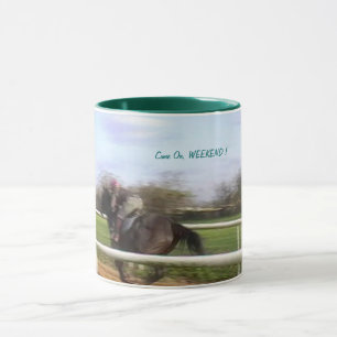 Come on, WEEKEND Mug