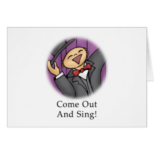 Come Out and Sing!