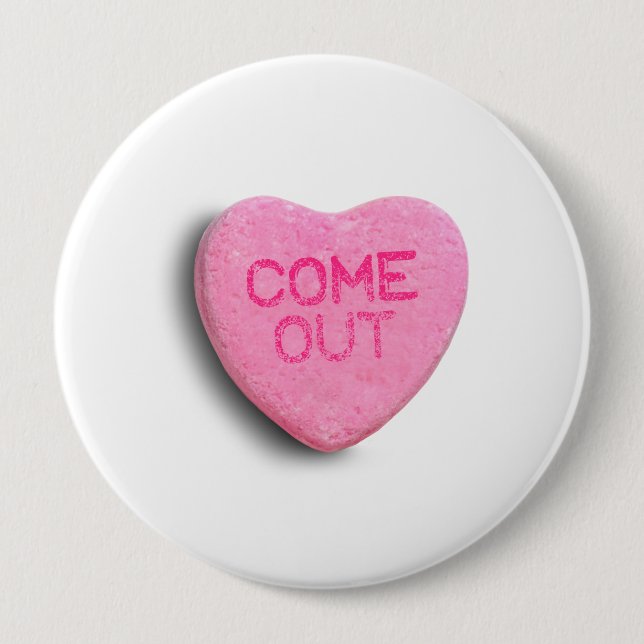 Come Out Candy Heart 4 Inch Round Button (Front)