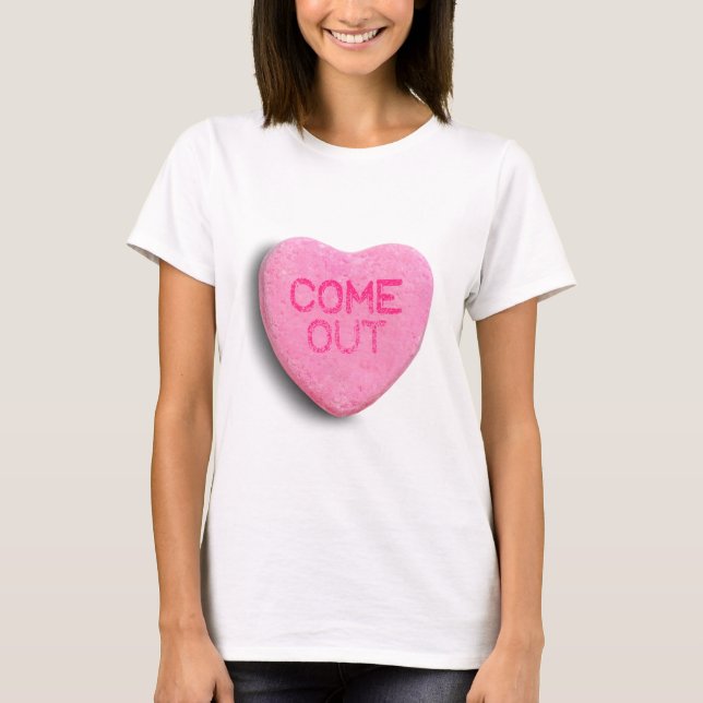 Come Out Candy Heart T-Shirt (Front)