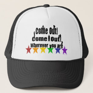 Come Out, Wherever you are Trucker Hat