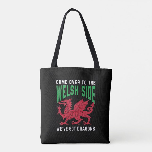 Come Over To The Welsh Side We've Got Dragons Tote Bag (Back)