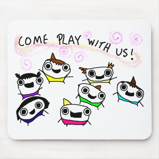 "Come play with us" Mouse Pad (Front)