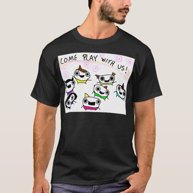 "Come play with us" T-Shirt (Front)