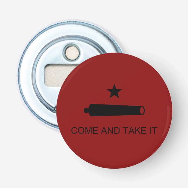 Come & Take It! Texas State battle Flag Bottle Opener (Front)
