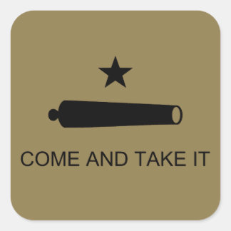 Come & Take It! Texas State battle Flag Square Sticker