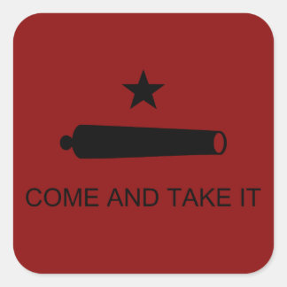 Come & Take It! Texas State battle Flag Square Sticker