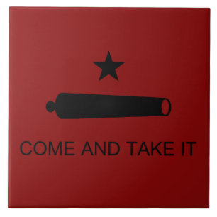 Come & Take It! Texas State battle Flag Tile