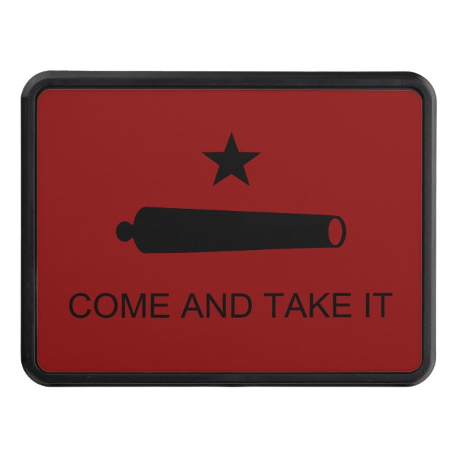 Come & Take It! Texas State battle Flag Trailer Hitch Cover (Front)