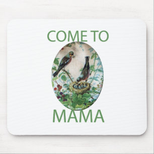 Come to Mama.png Mouse Pad