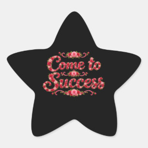Come to Success Star Sticker