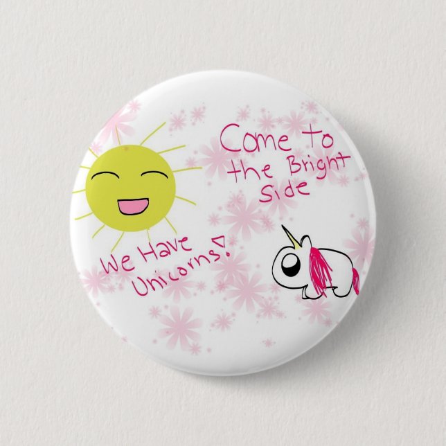 Come to the Bright Side button (Front)