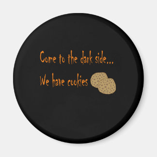 Come to the dark side magnet