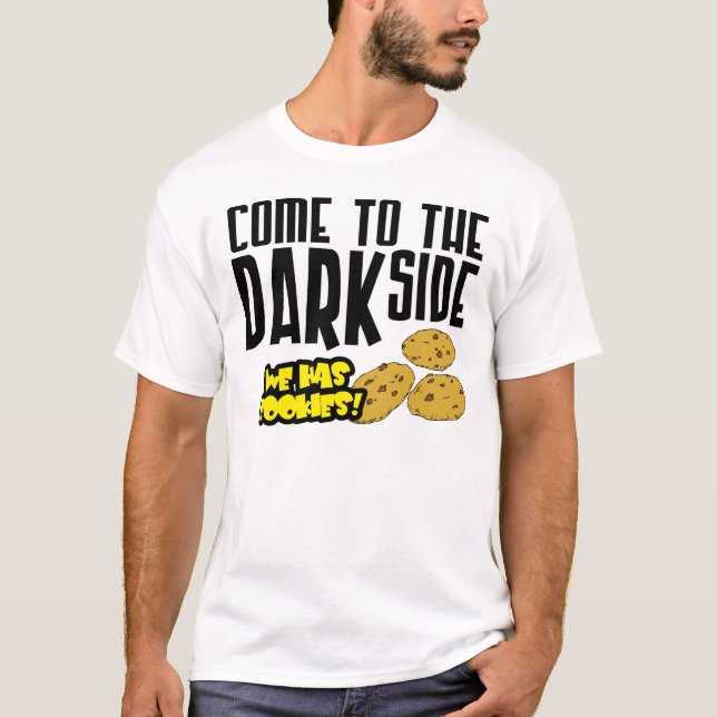 Come To The Dark Side T-Shirt (Front)