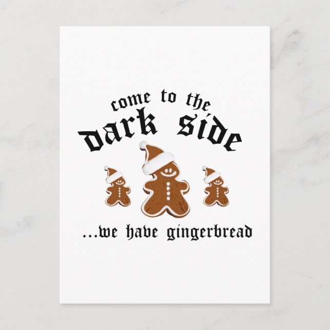 Come To The Dark Side ... We Have Gingerbread Postcard (Front)