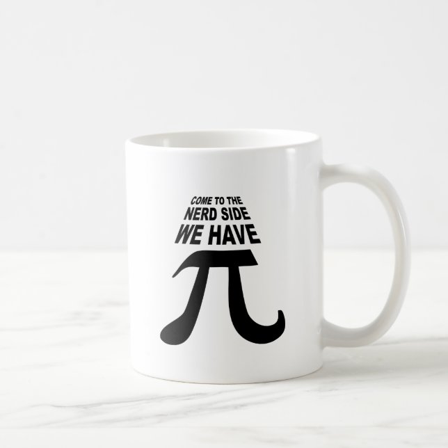 Come To The Dark Side We Have Pi Coffee Mug (Right)