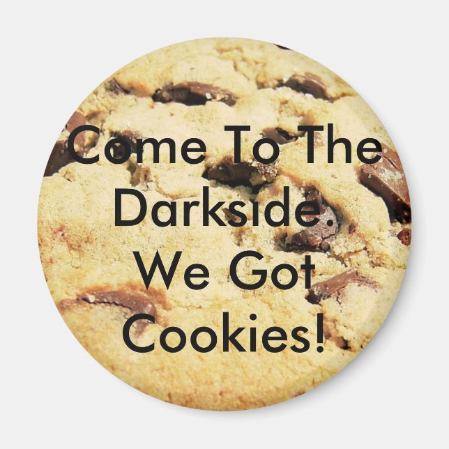 Come To The Darkside Magnet (Front)