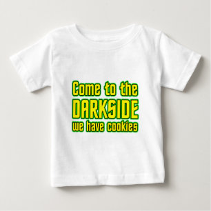 Come to the Darkside we have Cookies Baby T-Shirt